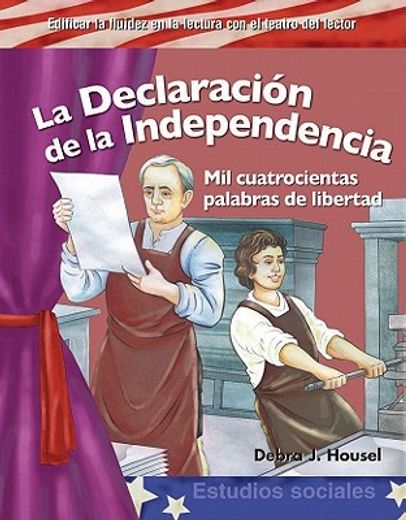 La Declaración de la Independencia: Mil Cuatrocientas Palabras de Libertad
