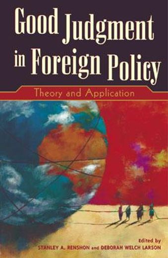 good judgment in foreign policy,theory and application