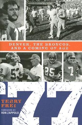 ´77,denver, the broncos, and a coming of age (in English)