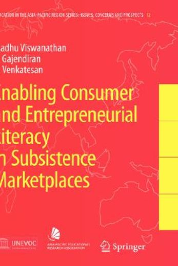 enabling consumer and entrepreneurial literacy in subsistence marketplaces,research-based education across literacy and resource barriers