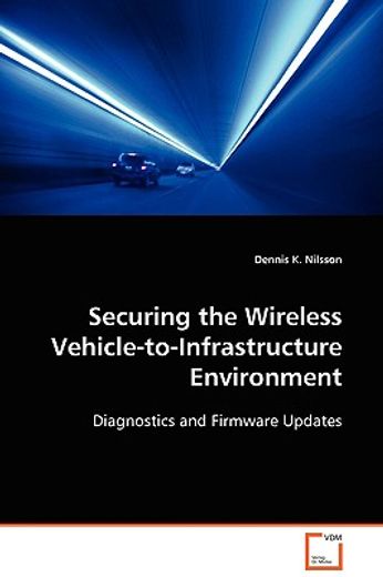 securing the wireless vehicle-to-infrastructure environment