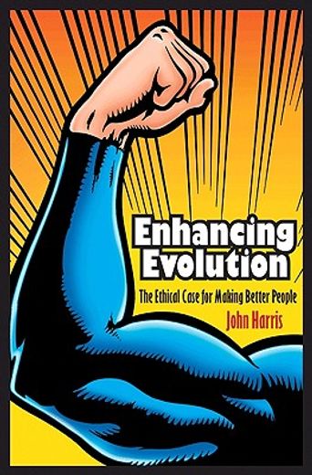 enhancing evolution,the ethical case for making better people (in English)