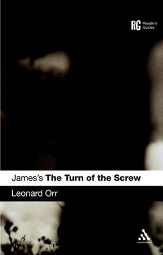 james´s the turn of the screw,a readers guide