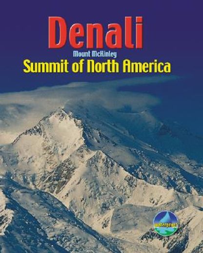 denali/mount mckinley,summit of north america