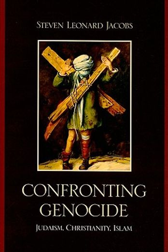 confronting genocide,judaism, christianity, islam