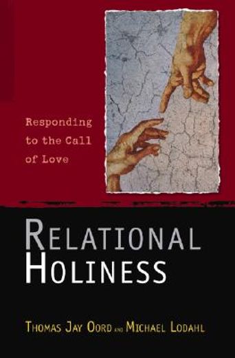 relational holiness,responding to the call of love (en Inglés)