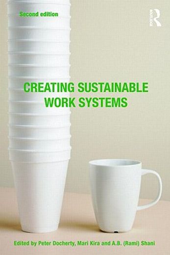 creating sustainable work systems,developing social sustainability
