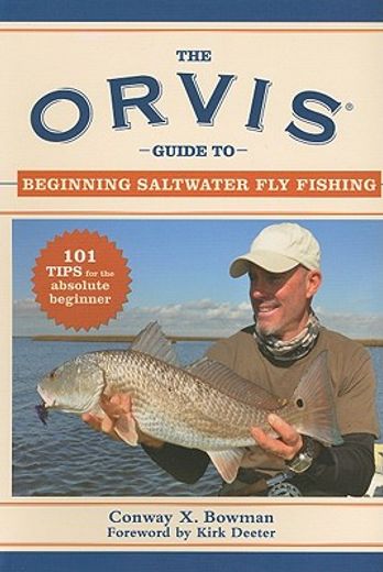 the orvis guide to beginning saltwater fly fishing,101 tips for the absolute beginner