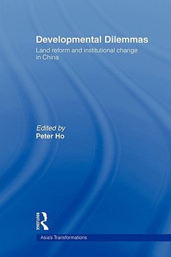 developmental dilemmas,land reform and institutional change in china