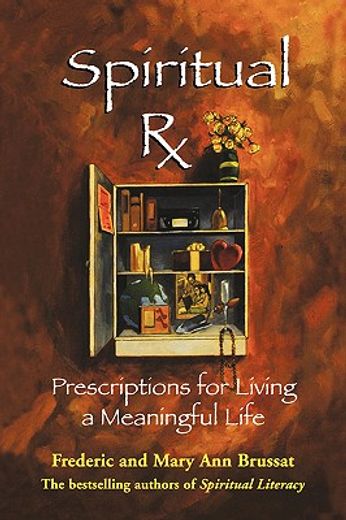 spiritual rx,prescriptions for living a meaningful life (en Inglés)
