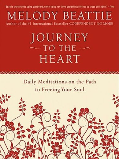 journey to the heart,daily meditations on the path to freeing your soul (en Inglés)