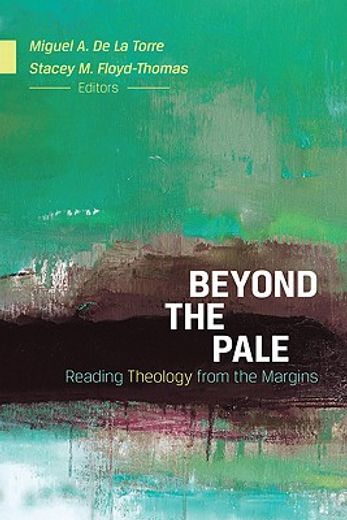 beyond the pale,reading theology from the margins (in English)