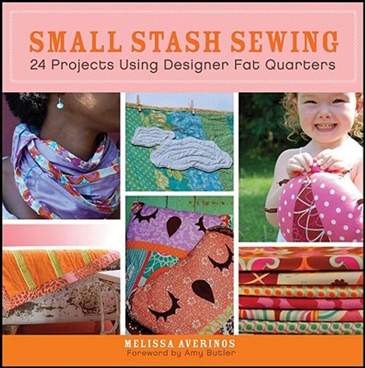 small stash sewing,24 projects using fat quarters (in English)
