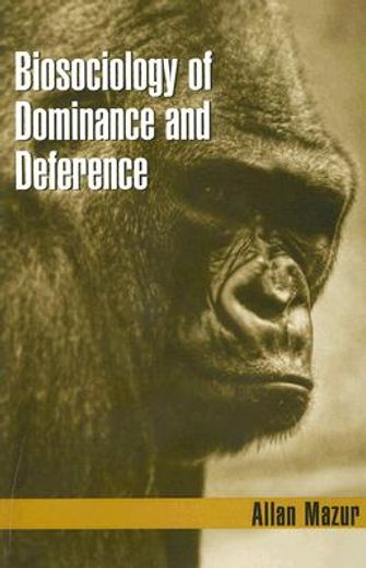 biosociology of dominance and deference