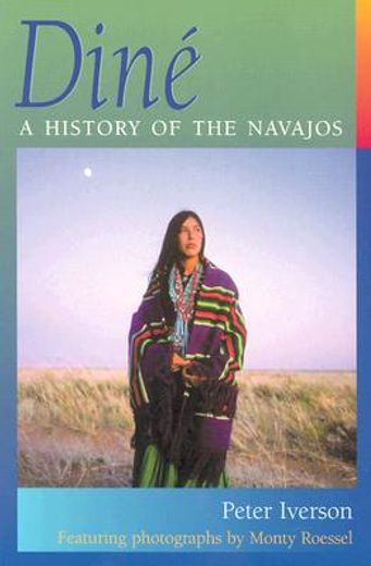 dine,a history of the navajos (en Inglés)