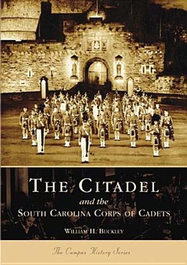 the citadel and the south carolina corps of cadets (en Inglés)