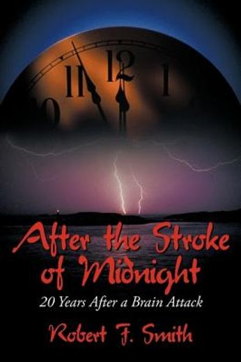 after the stroke of midnight,20 years after a brain attack (en Inglés)