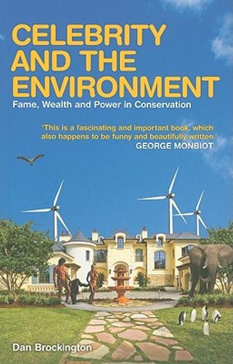 saving the world,celebrity, wealth and power in conservation