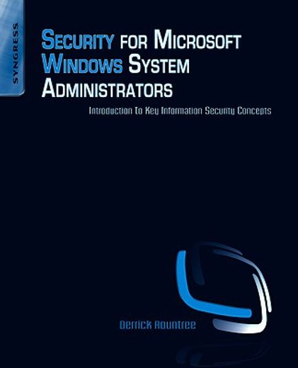 Security for Microsoft Windows System Administrators: Introduction to Key Information Security Concepts (en Inglés)