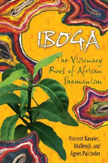 iboga,the visionary root of african shamanism