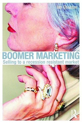 boomer marketing,selling to a recession resistant market