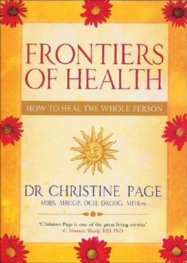 frontiers of health,how to heal the whole person
