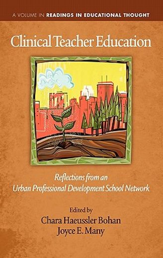clinical teacher education,reflections from an urban professional development school network