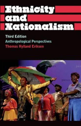 ethnicity and nationalism,anthropological perspectives (en Inglés)