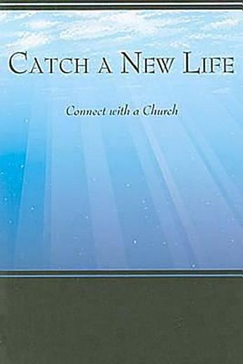 catch a new life,connect to a church
