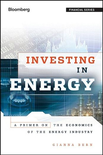 investing in energy,a primer on the economics of the energy industry (in English)