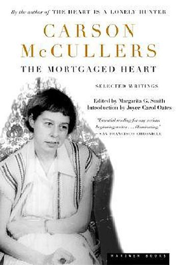 the mortgaged heart,selected writings (in English)