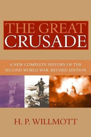 the great crusade,a new complete history of the second world war