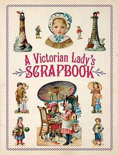 a victorian lady`s scrapbook