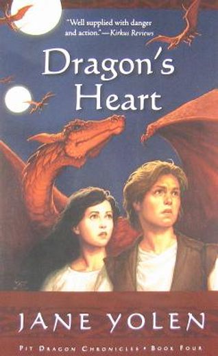 dragon´s heart,the pit dragon chronicles, volume four (in English)