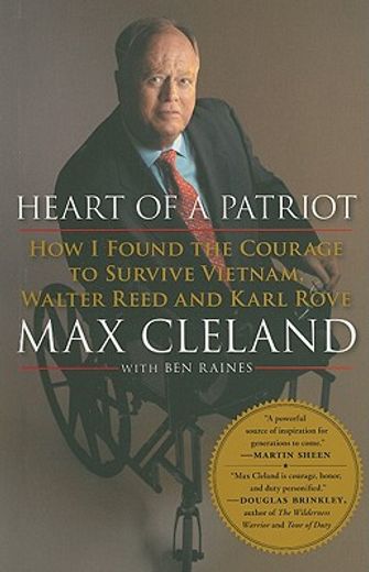 heart of a patriot,how i found the courage to survive vietnam, walter reed and karl rove (en Inglés)