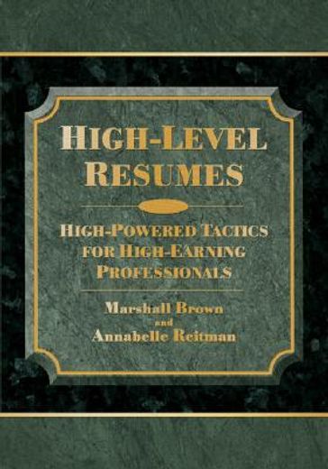 high-level resumes,high-powered tactics for high-earning professionals