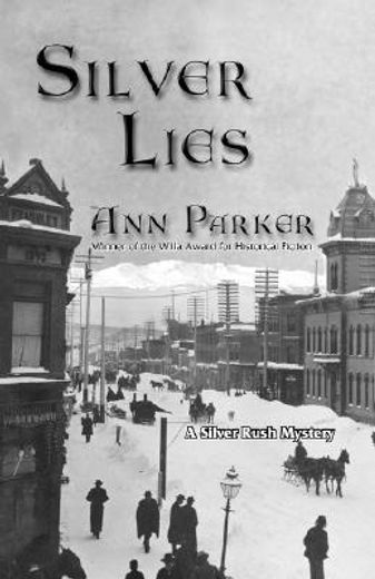 silver lies,a silver rush mystery (in English)