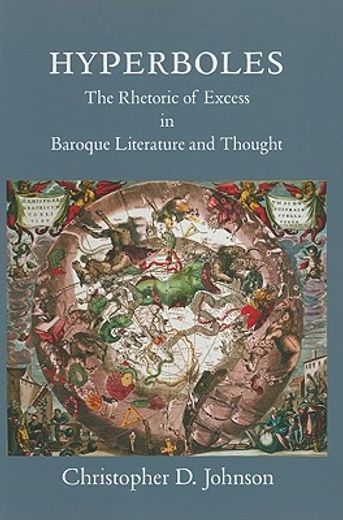 hyperboles,the rhetoric of excess in baroque literature and thought