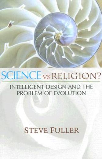 science vs religion?,intelligent design and the problem of evolution