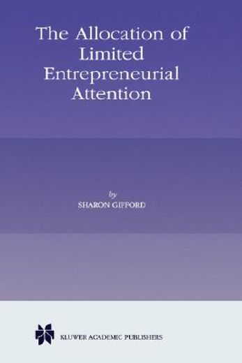 the allocation of limited entrepreneurial attention (en Inglés)