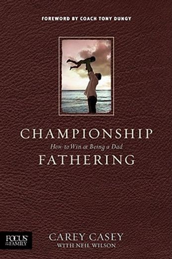 championship fathering,how to win at being a dad