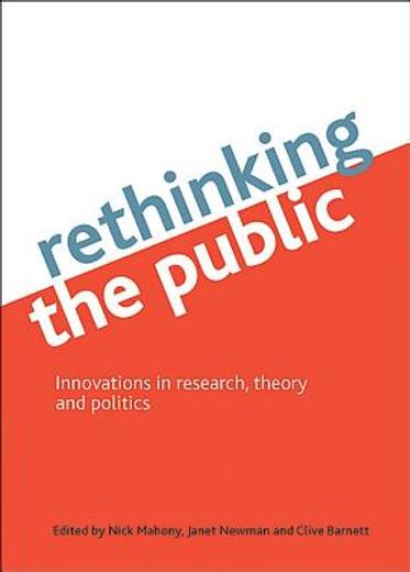 rethinking the public,innovations in research, theory and politics