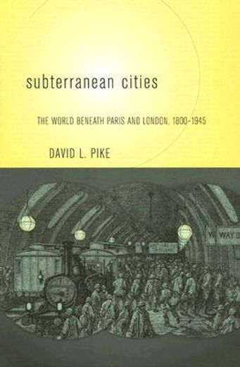 subterranean cities,the world beneath paris and london, 1800-1945