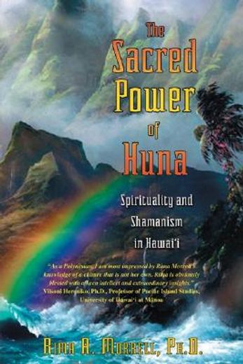 the sacret power of huna,spiritual and shamanism in hawai´i