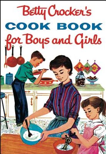 betty crocker´s cookbook for boys and girls (in English)