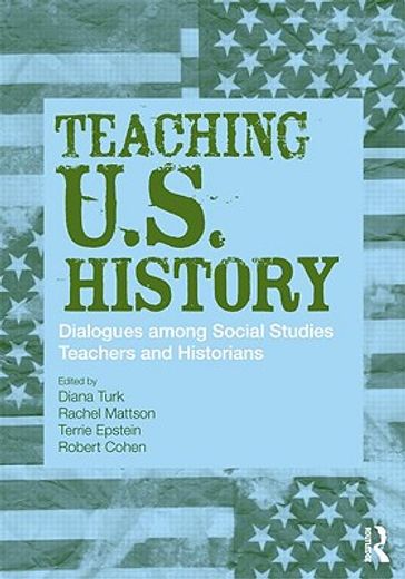 teaching american history,dialogues between historians, teachers, and students