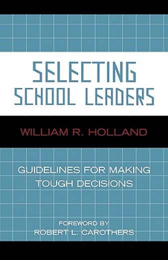 selecting school leaders,guidelines for making tough decisions