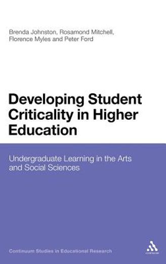 developing student criticality in higher education,undergraduate learning in the arts and social sciences