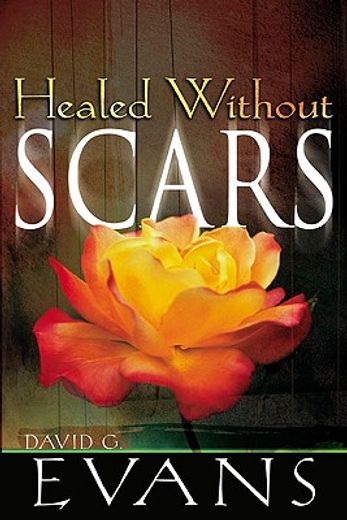 healed without scars (en Inglés)