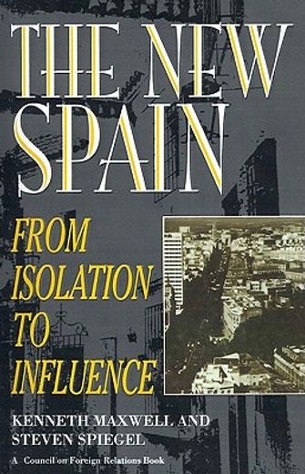 the new spain: from isolation to influence
